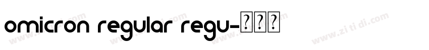 Omicron Regular Regu字体转换